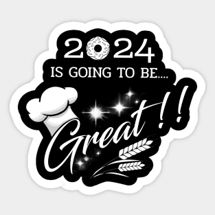 2024 is going To Be Great. Motivation Chef 2024. Culinary school design, pastry chef uniform Sticker